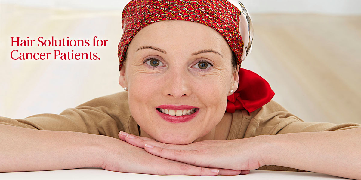 Hair Solutions for Cancer patients and Chemotherapy